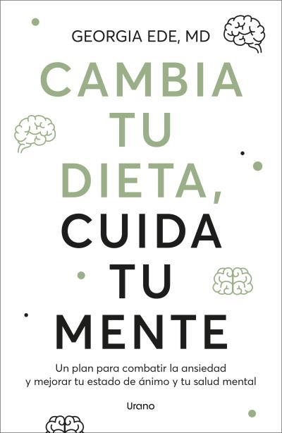 CAMBIA TU DIETA CUIDA TU MENTE | 9788418714832 | EDE, GEORGIA | Llibreria L'Odissea - Libreria Online de Vilafranca del Penedès - Comprar libros