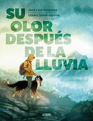 SU OLOR DESPUÉS DE LA LLUVIA | 9788410332515 | MUNUERA, JOSÉ LUIS/SAPIN-DEFOUR, CÉDRIC | Llibreria Online de Vilafranca del Penedès | Comprar llibres en català