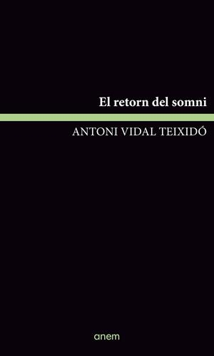 EL RETORN DEL SOMNI | 9788418865541 | VIDAL TEIXIDÓ, ANTONI | Llibreria L'Odissea - Libreria Online de Vilafranca del Penedès - Comprar libros