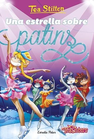 UNA ESTRELLA SOBRE PATINS | 9791387782108 | STILTON, TEA | Llibreria Online de Vilafranca del Penedès | Comprar llibres en català
