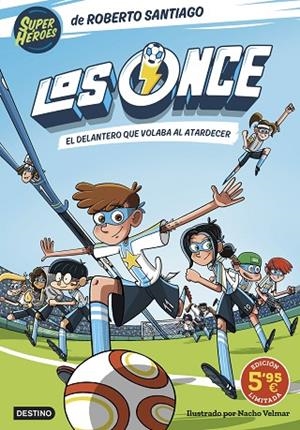LOS ONCE 1 EL DELANTERO QUE VOLABA AL ATARDECER ( EDICIÓN LIMITADA A PRECIO ESPECIAL ) | 9788408305934 | SANTIAGO, ROBERTO | Llibreria L'Odissea - Libreria Online de Vilafranca del Penedès - Comprar libros
