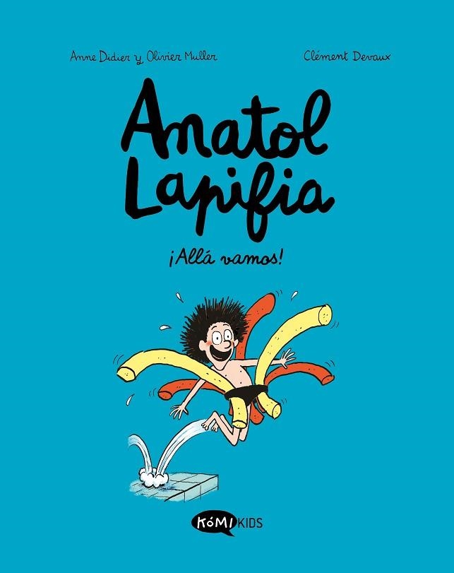 ANATOL LAPIFIA VOL 1 ¡ ALLÁ VAMOS ! | 9788412257168 | DIDIER, ANNE/MULLER, OLIVIER | Llibreria Online de Vilafranca del Penedès | Comprar llibres en català