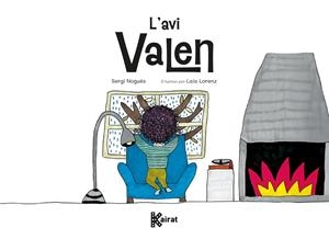 L’AVI VALEN | 9788419476470 | NOGUÉS, SERGI | Llibreria L'Odissea - Libreria Online de Vilafranca del Penedès - Comprar libros