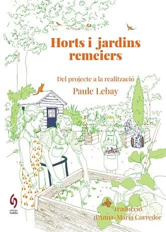 HORTS I JARDINS REMEIERS | 9788412980622 | LEBAY, PAULE | Llibreria Online de Vilafranca del Penedès | Comprar llibres en català