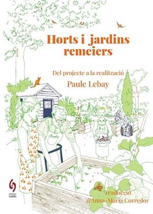 HORTS I JARDINS REMEIERS | 9788412980622 | LEBAY, PAULE | Llibreria Online de Vilafranca del Penedès | Comprar llibres en català