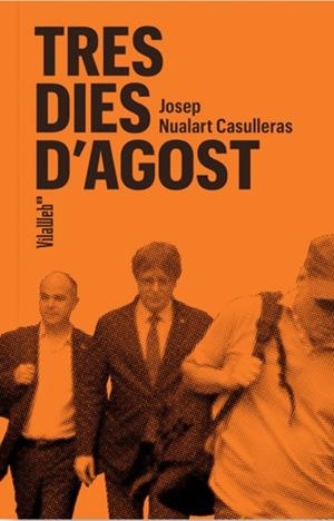 TRES DIES D'AGOST | 9788409721320 | NUALART CASULLERAS, JOSEP | Llibreria L'Odissea - Libreria Online de Vilafranca del Penedès - Comprar libros