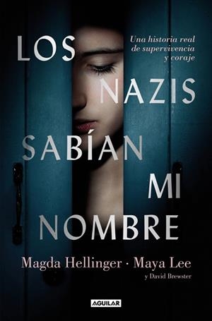 LOS NAZIS SABÍAN MI NOMBRE | 9788403525382 | LEE, MAYA/HELLLINGER, MAGDA/BREWSTER, DAVID | Llibreria Online de Vilafranca del Penedès | Comprar llibres en català