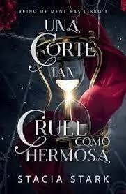 UNA CORTE TAN CRUEL COMO HERMOSA | 9788410348035 | STARK, STACIA | Llibreria Online de Vilafranca del Penedès | Comprar llibres en català