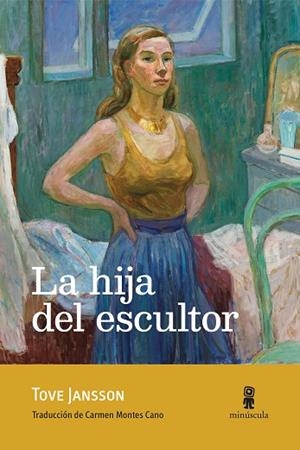 LA HIJA DEL ESCULTOR | 9791399004038 | JANSSON, TOVE | Llibreria L'Odissea - Libreria Online de Vilafranca del Penedès - Comprar libros