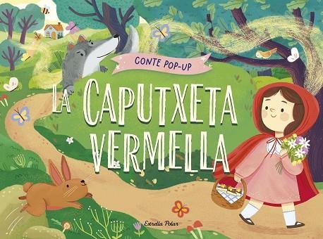 LA CAPUTXETA VERMELLA CONTE POP-UP | 9788413899893 | GUNAWAN, NADIA | Llibreria Online de Vilafranca del Penedès | Comprar llibres en català