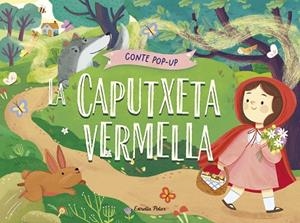 LA CAPUTXETA VERMELLA CONTE POP-UP | 9788413899893 | GUNAWAN, NADIA | Llibreria L'Odissea - Libreria Online de Vilafranca del Penedès - Comprar libros