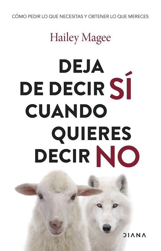 DEJA DE DECIR SÍ CUANDO QUIERES DECIR NO | 9788411192651 | MAGEE, HAILEY | Llibreria Online de Vilafranca del Penedès | Comprar llibres en català