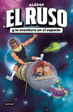 EL RUSO 2 EL RUSO Y LA AVENTURA EN EL ESPACIO | 9788408306160 | ALESGF | Llibreria L'Odissea - Libreria Online de Vilafranca del Penedès - Comprar libros