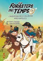 ELS FORASTERS DEL TEMPS 20 L'AVENTURA DELS VALLBONA AMB NAPOLEÓ | 9788466159227 | SANTIAGO, ROBERTO | Llibreria Online de Vilafranca del Penedès | Comprar llibres en català
