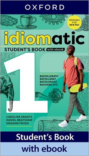 IDIOMATIC 1 STUDENT'S BOOK WITH EBOOK | 9780194192651 | KRANTZ, CAROLINE/BRAYSHAW, DANIEL/FRUEN, GRAHAM | Llibreria Online de Vilafranca del Penedès | Comprar llibres en català