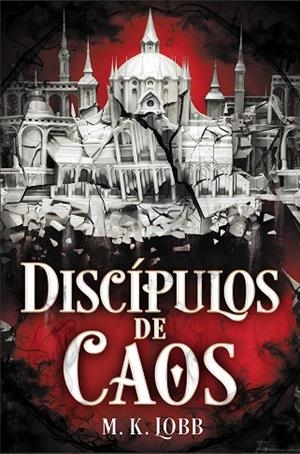 DISCÍPULOS DE CAOS | 9788419266637 | LOBB, M.K. | Llibreria Online de Vilafranca del Penedès | Comprar llibres en català
