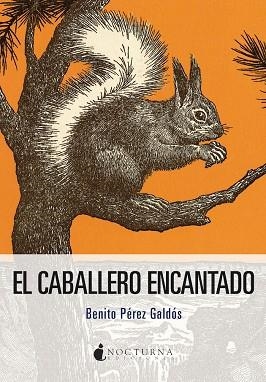 EL CABALLERO ENCANTADO | 9788419680419 | PÉREZ GALDÓS, BENITO | Llibreria Online de Vilafranca del Penedès | Comprar llibres en català