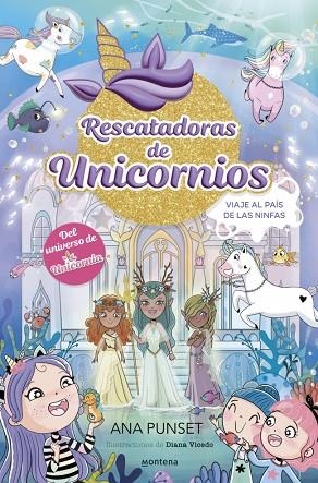 RESCATADORAS DE UNICORNIOS 7 VIAJE AL PAÍS DE LAS NINFAS | 9788410395169 | PUNSET, ANA | Llibreria L'Odissea - Libreria Online de Vilafranca del Penedès - Comprar libros