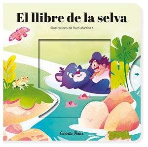 EL LLIBRE DE LA SELVA CONTE AMB MECANISMES | 9788413899725 | SAMBA, GINA/MARTÍNEZ, RUTH | Llibreria Online de Vilafranca del Penedès | Comprar llibres en català