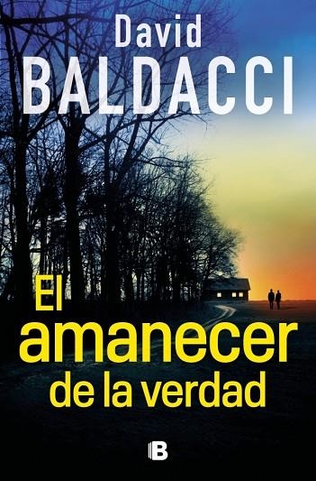 EL AMANECER DE LA VERDAD ( SERIE ATLEE PINE 3 ) | 9788466680882 | BALDACCI, DAVID | Llibreria L'Odissea - Libreria Online de Vilafranca del Penedès - Comprar libros