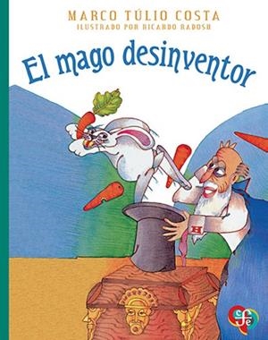 EL MAGO DESINVENTOR | 9789681642402 | COSTA, MARCO TULIO | Llibreria L'Odissea - Libreria Online de Vilafranca del Penedès - Comprar libros