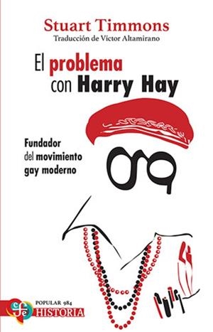 EL PROBLEMA CON HARRY HAY | 9786071686343 | TIMMONS, STUART | Llibreria Online de Vilafranca del Penedès | Comprar llibres en català