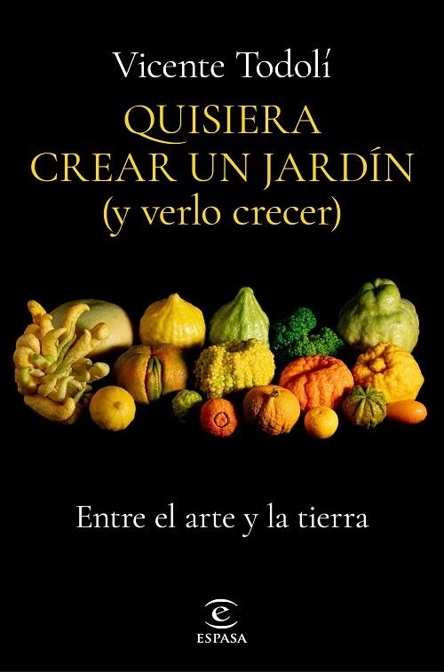 QUISIERA CREAR UN JARDÍN (Y VERLO CRECER) | 9788467069136 | TODOLÍ, VICENTE | Llibreria Online de Vilafranca del Penedès | Comprar llibres en català