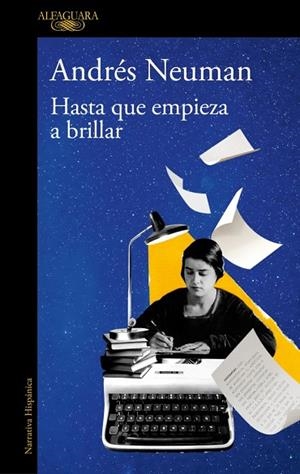 HASTA QUE EMPIEZA A BRILLAR | 9788410496279 | NEUMAN, ANDRÉS | Llibreria Online de Vilafranca del Penedès | Comprar llibres en català