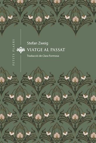VIATGE AL PASSAT | 9788419474834 | ZWEIG, STEFAN | Llibreria L'Odissea - Libreria Online de Vilafranca del Penedès - Comprar libros