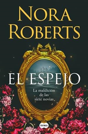 EL ESPEJO (LA MALDICIÓN DE LAS SIETE NOVIAS 2) | 9788410257832 | ROBERTS, NORA | Llibreria Online de Vilafranca del Penedès | Comprar llibres en català