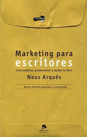 MARKETING PARA ESCRITORES | 9788413441016 | ARQUÉS, NEUS | Llibreria Online de Vilafranca del Penedès | Comprar llibres en català