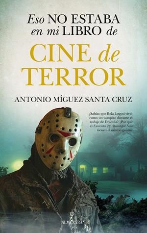 ESO NO ESTABA EN MI LIBRO DE CINE DE TERROR | 9788411315395 | ANTONIO MÍGUEZ SANTA CRUZ | Llibreria Online de Vilafranca del Penedès | Comprar llibres en català