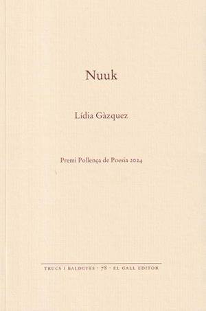 NUUK | 9788419321404 | GÀZQUEZ, LÍDIA | Llibreria Online de Vilafranca del Penedès | Comprar llibres en català