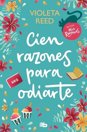 CIEN RAZONES PARA ODIARTE (MIS RAZONES 1) | 9788413147468 | REED, VIOLETA | Llibreria Online de Vilafranca del Penedès | Comprar llibres en català
