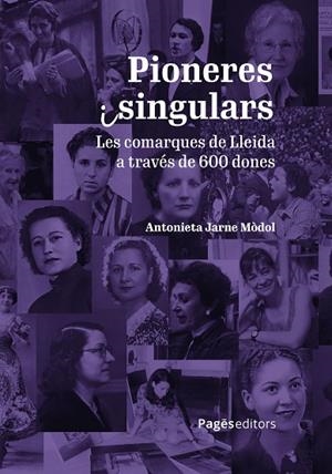 PIONERES I SINGULARS | 9788413036496 | JARNE MÒDOL, ANTONIETA | Llibreria Online de Vilafranca del Penedès | Comprar llibres en català