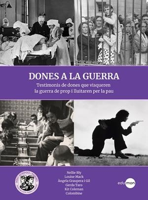 DONES A LA GUERRA | 9788410170094 | GRAUPERA I GIL, ÀNGELA/DE BURGOS, CARMEN/JANE COCHRAN, ELIZABETH/POHORYLLE, GERTA | Llibreria Online de Vilafranca del Penedès | Comprar llibres en català