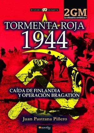 TORMENTA ROJA 1944. LA OFENSIVA SOVIÉTICA I (POD) | 9788413053424 | PASTRANA PIÑERO, JUAN | Llibreria L'Odissea - Libreria Online de Vilafranca del Penedès - Comprar libros