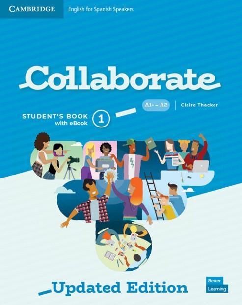COLLABORATE LEVEL 1 STUDENT'S BOOK WITH EBOOK ENGLISH FOR SPANISH SPEAKERS UPDAT | 9788413221946 | THACKER, CLAIRE | Llibreria Online de Vilafranca del Penedès | Comprar llibres en català
