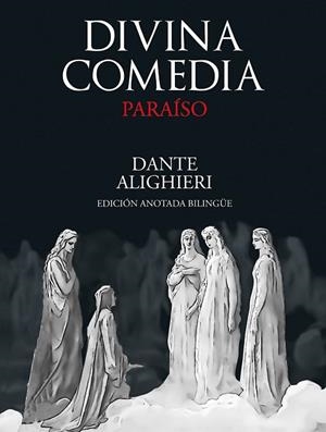 DIVINA COMEDIA PARAÍSO ( EDICIÓN ANOTADA BILINGÜE ) | 9788446051091 | ALIGHIERI, DANTE | Llibreria Online de Vilafranca del Penedès | Comprar llibres en català