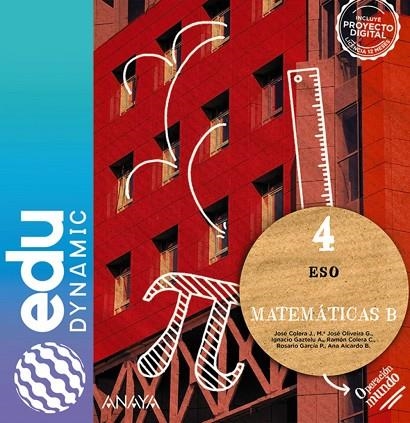 MATEMÁTICAS B 4 | 9788414324998 | COLERA JIMÉNEZ, JOSÉ/GAZTELU ALBERO, IGNACIO/OLIVEIRA GONZÁLEZ, Mª JOSÉ/COLERA CAÑAS, RAMÓN/GARCÍA P | Llibreria Online de Vilafranca del Penedès | Comprar llibres en català