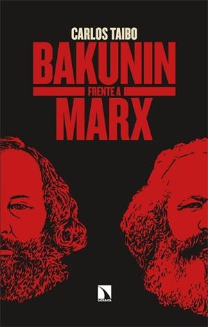 BAKUNIN FRENTE A MARX | 9788410673854 | TAIBO, CARLOS | Llibreria Online de Vilafranca del Penedès | Comprar llibres en català