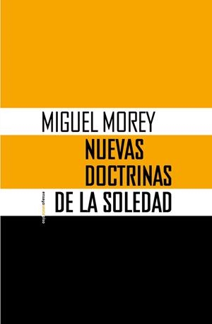 NUEVAS DOCTRINAS DE LA SOLEDAD | 9788410249639 | MOREY, MIGUEL | Llibreria L'Odissea - Libreria Online de Vilafranca del Penedès - Comprar libros