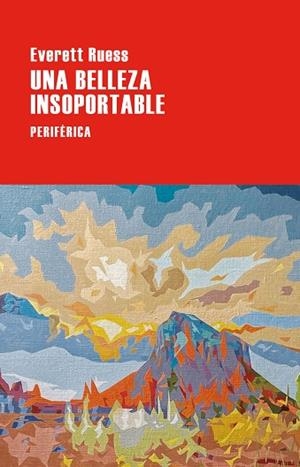 UNA BELLEZA INSOPORTABLE | 9788410171558 | RUESS, EVERETT | Llibreria Online de Vilafranca del Penedès | Comprar llibres en català