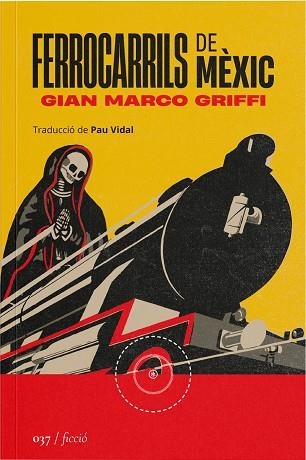 FERROCARRILS DE MÈXIC | 9788419059475 | GRIFFI, GIAN MARCO | Llibreria Online de Vilafranca del Penedès | Comprar llibres en català
