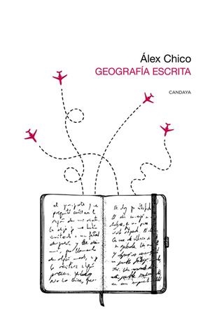 GEOGRAFÍA ESCRITA | 9788418504839 | CHICO, ÁLEX | Llibreria Online de Vilafranca del Penedès | Comprar llibres en català
