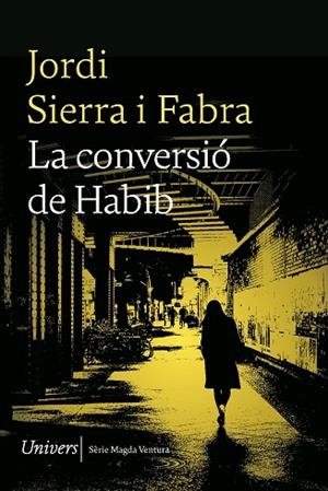 LA CONVERSIÓ DE HABIB | 9788419721167 | JORDI, SIERRA I FABRA | Llibreria Online de Vilafranca del Penedès | Comprar llibres en català