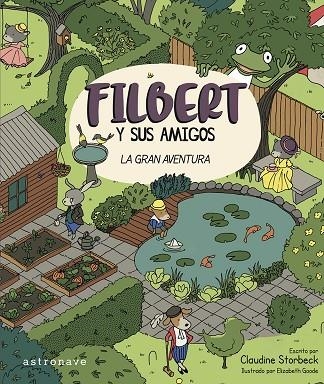 FILBERT Y SUS AMIGOS | 9788467977585 | STORBECK, CLAUDINE/GOODE, ELIZABETH | Llibreria L'Odissea - Libreria Online de Vilafranca del Penedès - Comprar libros
