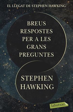 BREUS RESPOSTES PER A LES GRANS PREGUNTES | 9788418572272 | HAWKING, STEPHEN | Llibreria Online de Vilafranca del Penedès | Comprar llibres en català