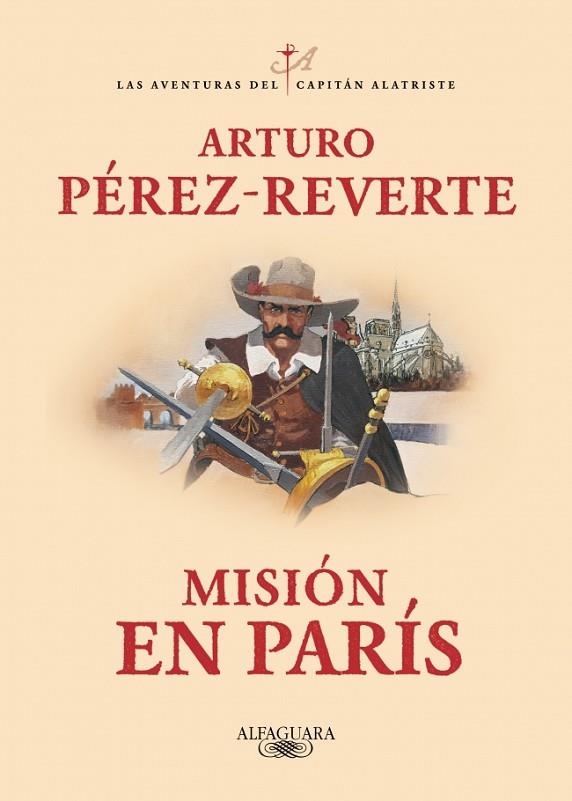 MISIÓN EN PARÍS (LAS AVENTURAS DEL CAPITÁN ALATRISTE 8) | 9788420479446 | PÉREZ-REVERTE, ARTURO | Llibreria Online de Vilafranca del Penedès | Comprar llibres en català