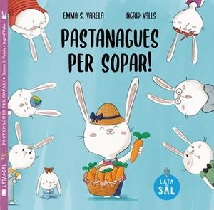 PASTANAGUES PER SOPAR ! | 9788412480627 | SÁNCHEZ VARELA, EMMA/VALLS, INGRID | Llibreria L'Odissea - Libreria Online de Vilafranca del Penedès - Comprar libros